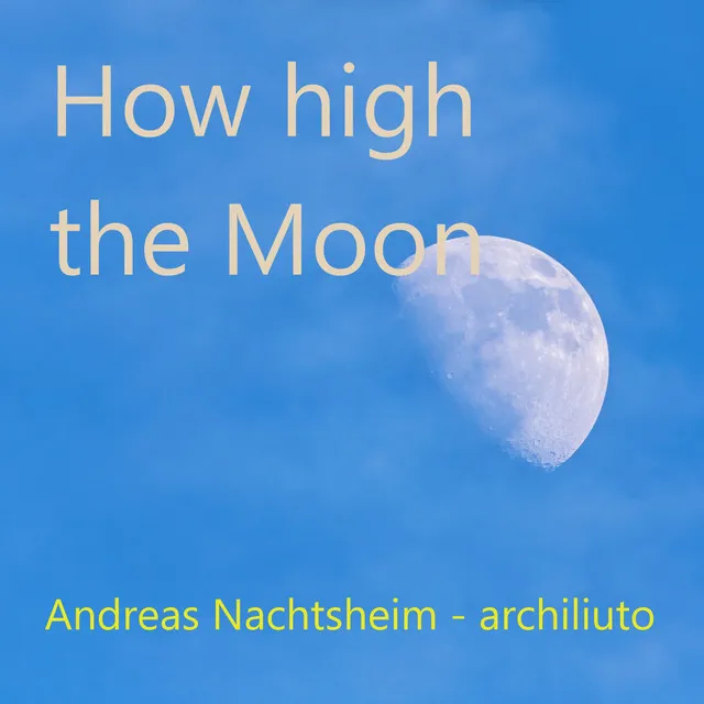 How High the Moon - Archiliuto