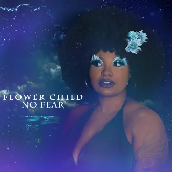 No Fear by Flower Child