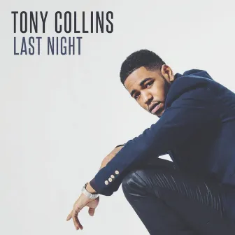 Last Night by Tony Collins