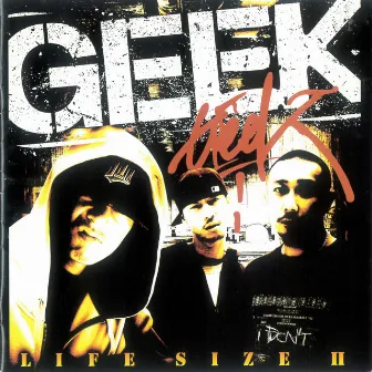 LIFE SIZE II by GEEK