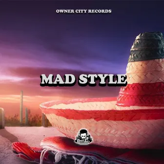 Mad Style by Graphikal