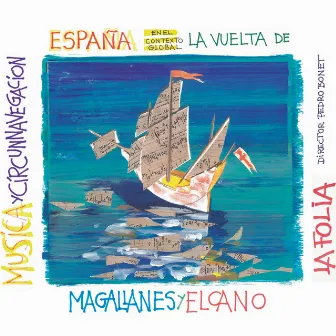 La vuelta de Magallanes y Elcano (CD2) by Grupo de música barroca La Folia (Pedro Bonet)