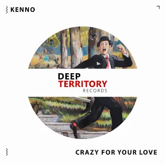 Crazy for Your Love by Kenno