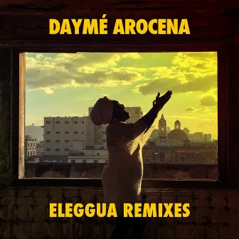 Eleggua Remixes by Daymé Arocena