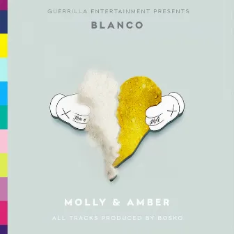 Molly & Amber - EP by Blanco