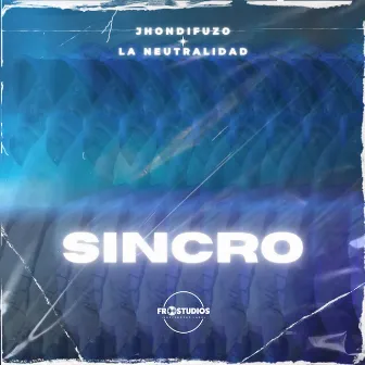 Sincro by La Neutralidad