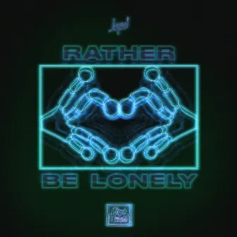 Rather Be Lonely by Frogmonster