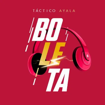 Boleta by Táctico Ayala