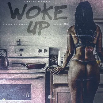 Woke Up by Linwood Benjamin