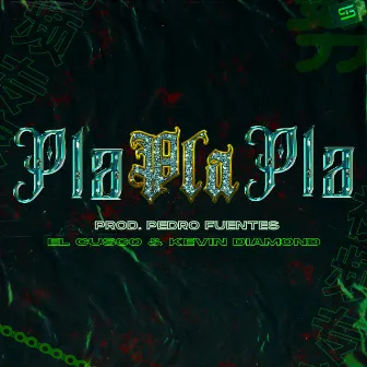 Pla Pla Pla by Kevin Diamond