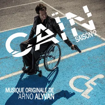 Caïn (Saison 2) [Bande originale de la série] by Arno Alyvan