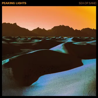 Sea of Sand by Peaking Lights