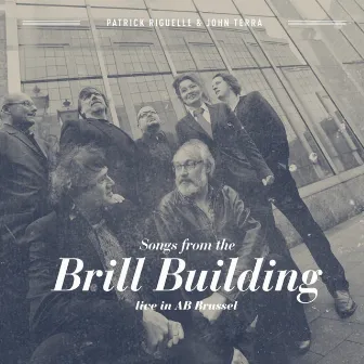 Songs from the Brill Building (Live at AB Brussel) by Patrick Riguelle