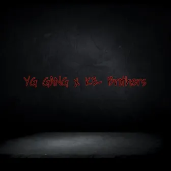 Brothers by YG Gang