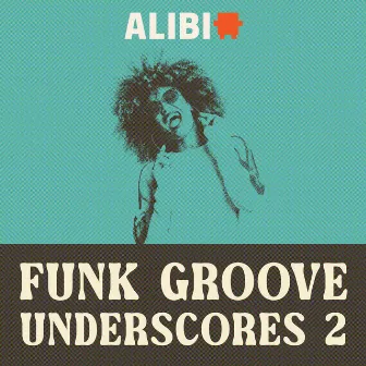 Funk Groove Underscores, Vol. 2 by Alibi Music