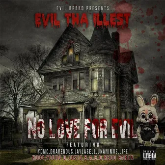 No Love for Evil by Evil Tha Illest