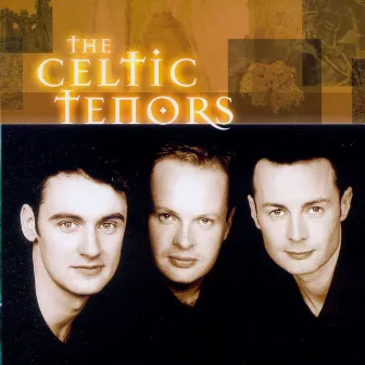 The Celtic Tenors by The Celtic Tenors