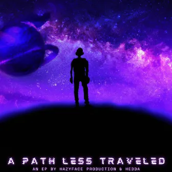 A PATH LESS TRAVELED by HAZYFACE PRODUCTION