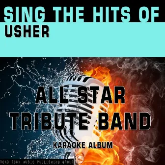 Sing the Hits of Usher by All Star Tribute Band