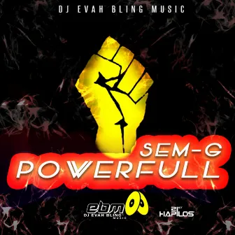 Powerful - Single by Sem G