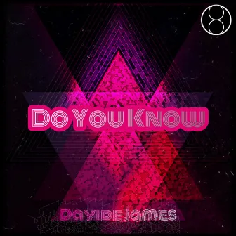 Do You Know by Davide James