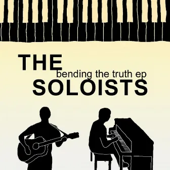 Bending the Truth - EP by The Soloists