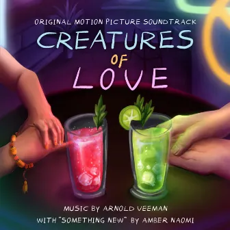 Creatures of Love (Original Soundtrack) by Arnold Veeman