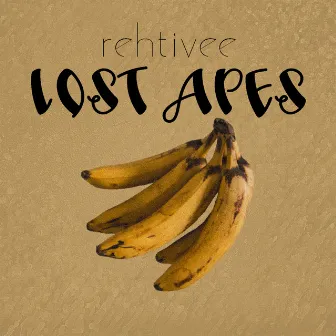 Lost Apes by Rehtivee