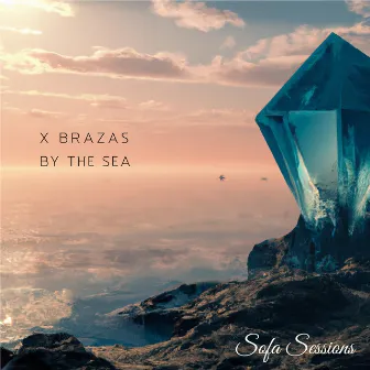 By the Sea by X Brazas