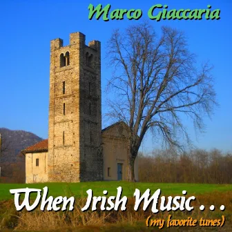 When Irish Music... by Marco Giaccaria