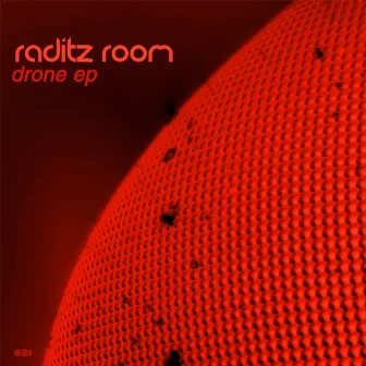 Drone Ep by Raditz Room