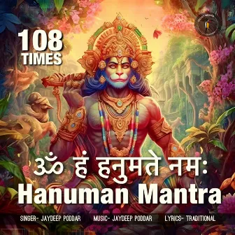 Om Han Hanumate Namah (Hanuman Mantra 108 Times) by Jaydeep Poddar