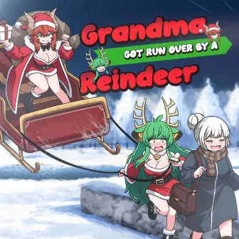 Grandma Got Run Over by a Reindeer by Zentreya