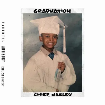 Graduation by Chief Marley