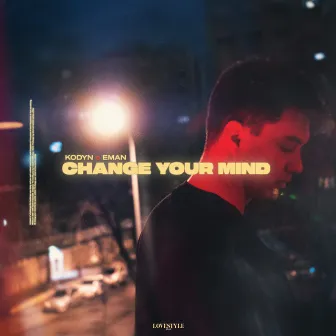 Change Your Mind by EMAN