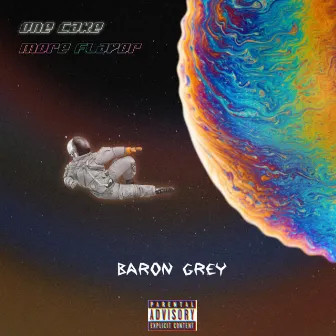 One Cake More Flavor by Baron Grey