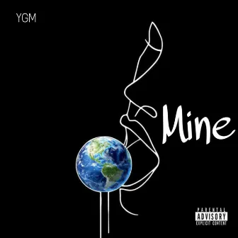 MINE by YGM -YOUNG GENA MUSIC