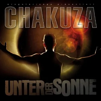 Unter der Sonne by Chakuza