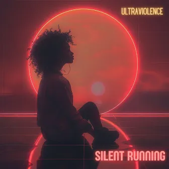 Silent Running by Ultraviolence