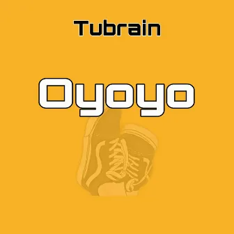 Oyoyo by Tubrain