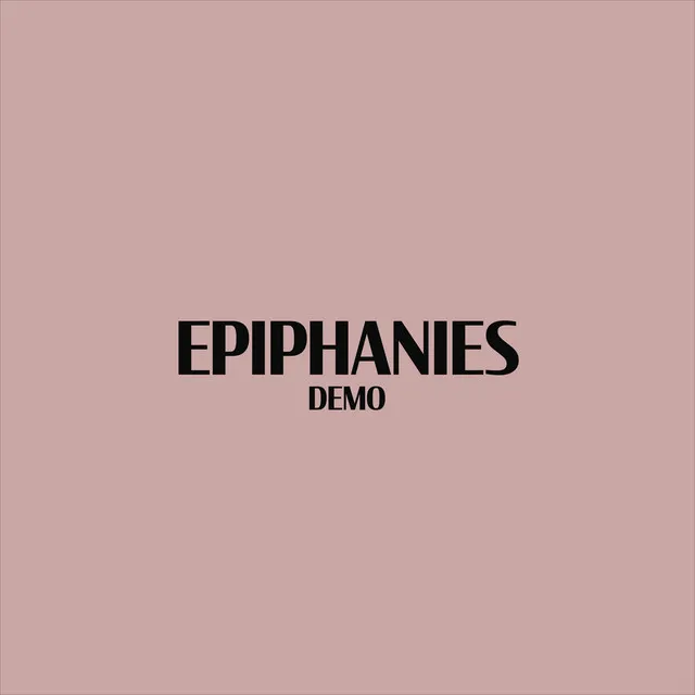 EPIPHANIES (Demo)