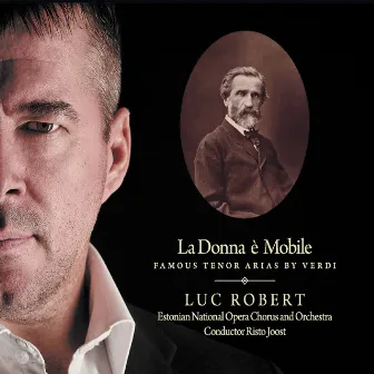 La donna è mobile: Famous Tenor Arias by Verdi by Risto Joost