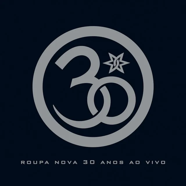 Roupa Nova 30 Anos (Ao Vivo)