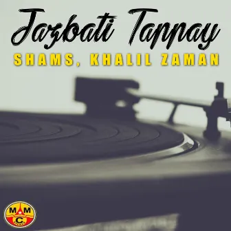 Jazbati Tappay by Khalil Zaman