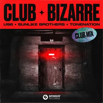 Club Bizarre (Club Mix) by ToneNation