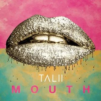 Mouth by Talii