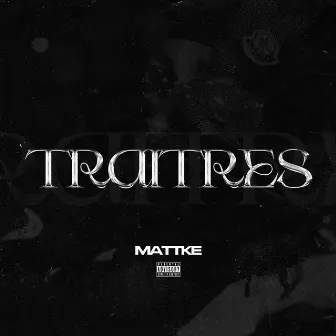 Traitre by MattKe