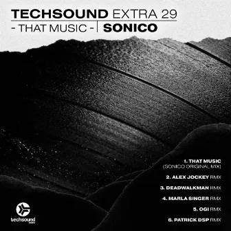 Techsound Extra 29: That Music by Sonico