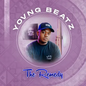 The Remedy by Yovng Beatz