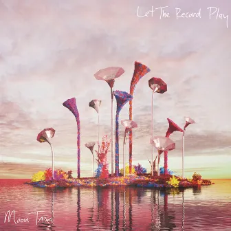 Let The Record Play by Moon Taxi